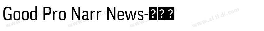 Good Pro Narr News字体转换 Good Pro Narr News字体转换